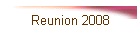 Reunion 2008
